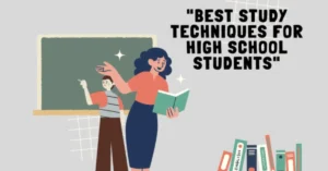Most effective study tips for high school learners