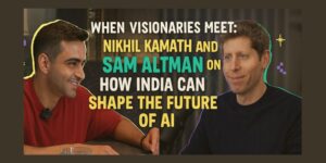 When Visionaries Meet: Nikhil Kamath and Sam Altman on How India Can Shape the Future of AI